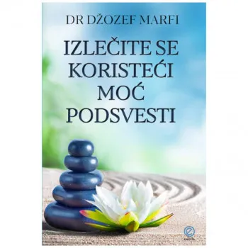 Izlečite se koristeći moć podsvesti 