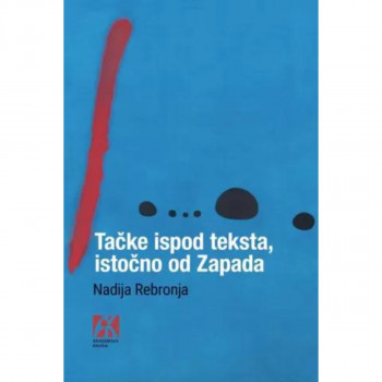 Tačke ispod teksta, istočno od zapada 
