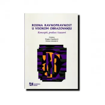 Rodna ravnopravnost u visokom obrazovanju: koncepti, prakse i izazovi 