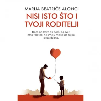 Nisi isto što i tvoji roditelji 