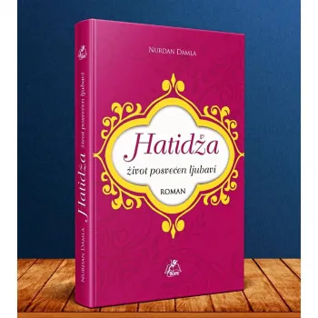 HATIDŽA ŽIVOT POSVEĆEN LJUBAVI 