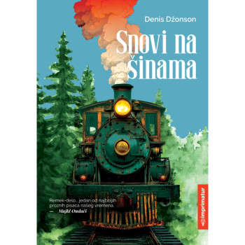 SNOVI NA ŠINAMA 