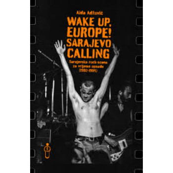 WAKE UP,EUROPE! SARAJEVO CALLING 