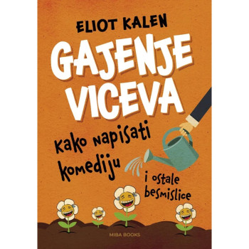 Gajenje viceva: Kako napisati komediju 
