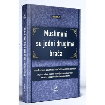 MUSLIMANI SU JEDNI DRUGIMA BRAĆA 
