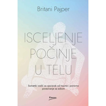 Isceljenje počinje u telu 