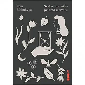 SVAKOG TRENUTKA JOŠ SMO U ŽIVOTU 
