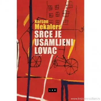 Srce je usamljeni lovac : roman 