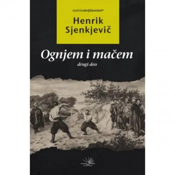 OGNJEM I MAČEM drugii deo 