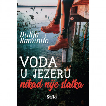 VODA U JEZERU NIKAD NIJE SLATKA 