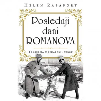 Poslednji dani Romanova: Tragedija u Jekaterinburgu 