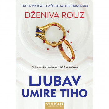 LJUBAV UMIRE TIHO 