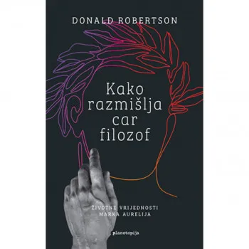 Kako razmišlja car filozof 