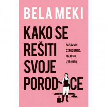 Kako se rešiti svoje porodice 