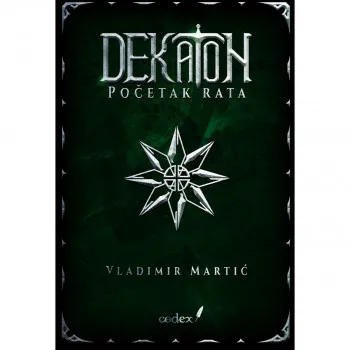 Dekaton Deo 1 - Početak rata 