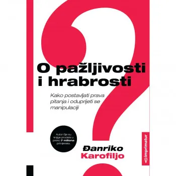 O PAŽLJIVOSTI I HRABROSTI 
