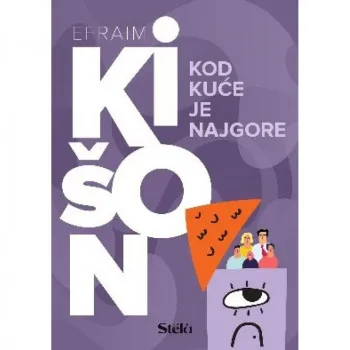 Kod kuće je najgore - Efraim Kišon 