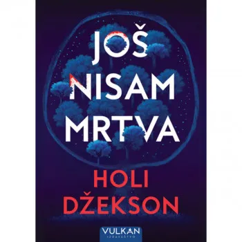 JOŠ NISAM MRTVA 