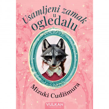 USAMLJENI ZAMAK U OGLEDALU 