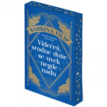 Videćeš, srodne duše se uvek negde nađu 