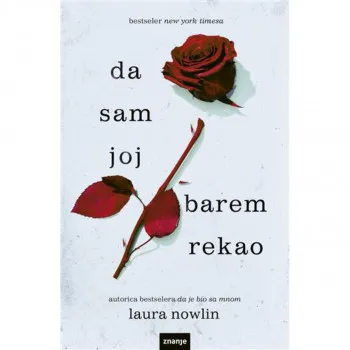 Da sam joj barem rekao 