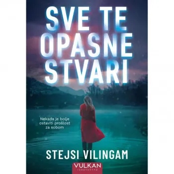 Sve te opasne stvari 