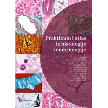 PRAKTIKUM I ATLAS IZ HISTOLOGIJE I EMBRIOLOGIJE 