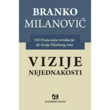Vizije nejednakosti: Od Francuske revolucije do kraja Hladnog rata 