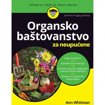 Organsko baštovanstvo za neupućene 