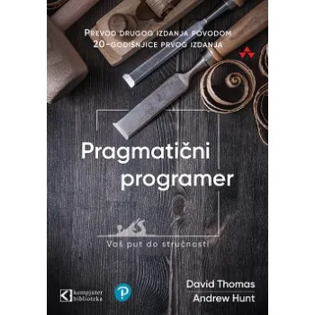 Pragmatični programer: vaš put do stručnosti 