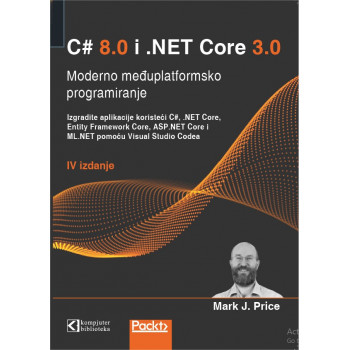 C# 8 i .NET Core 3, moderno međuplatformsko programiranje 