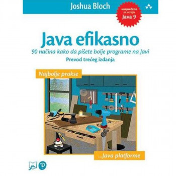 JAVA efikasno: 90 načina kako da pišete bolje programe na Javi 