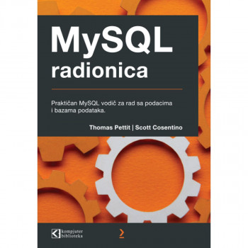 MySQL radionica: Praktičan vodič za rad sa podacima i bazama podataka 
