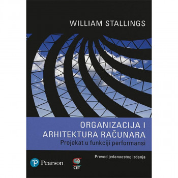Organizacija i arhitektura računara: projekat u funkciji performansi (11. izdanj 