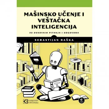 Mašinsko učenje i veštačka inteligencija: 30 osnovnih pitanja i odgovora 