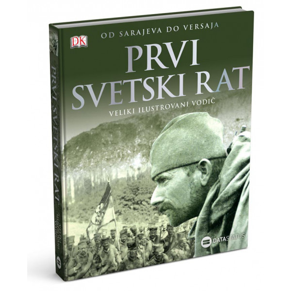 Prvi svetski rat: veliki ilustrovani vodič 
