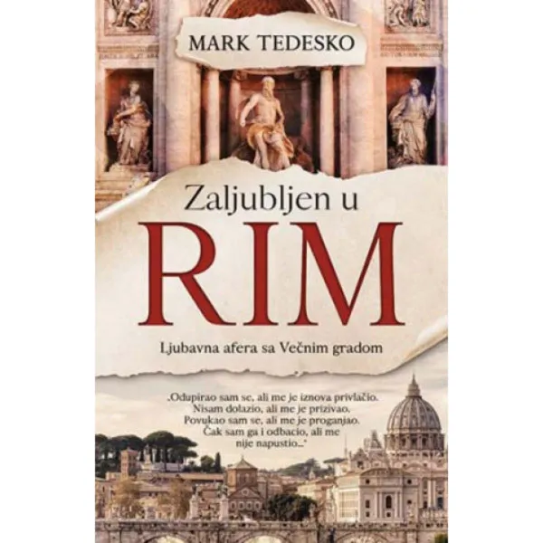Zaljubljen u Rim: Ljubavna afera sa Večnim gradom 
