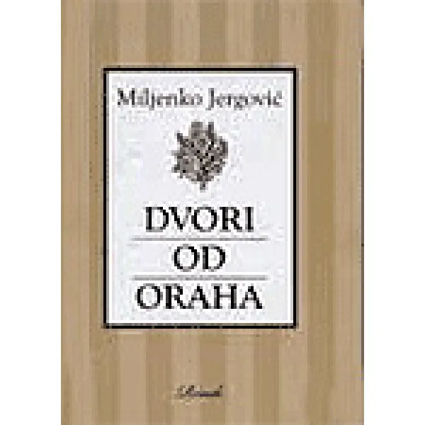 DVORI OD ORAHA 