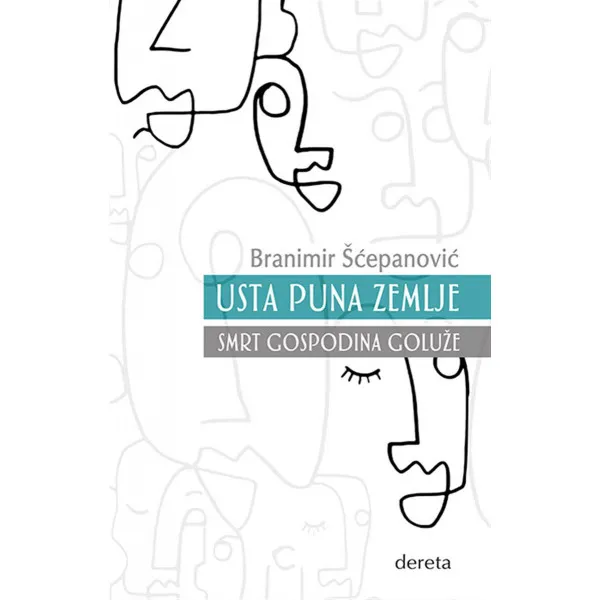 Usta puna zemlje / Smrt gospodina Goluže 