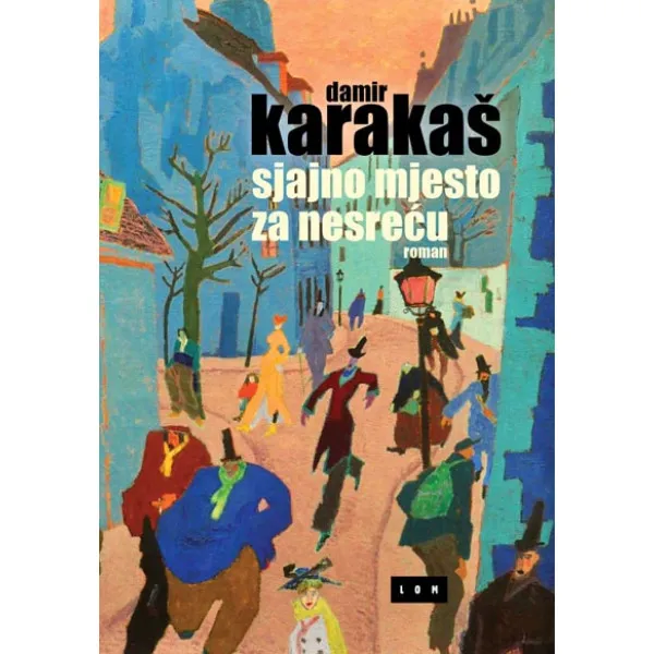 Sjajno mjesto za nesreću : roman 