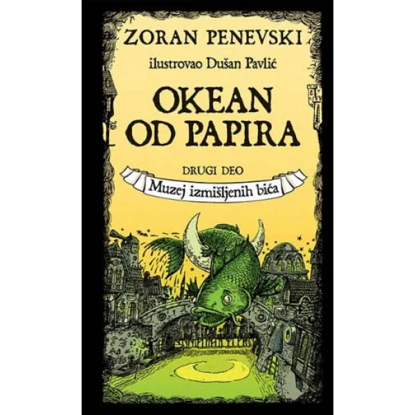 Okean od papira 2: Muzej izmišljenih bića 