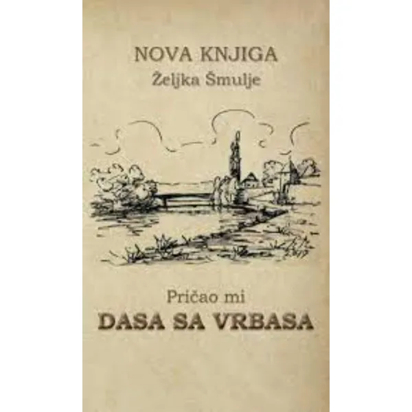 PRIČAO MI DASA SA VRBASA 