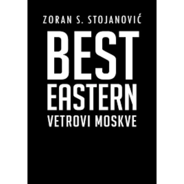 Best Eastern - Vetrovi Moskve 