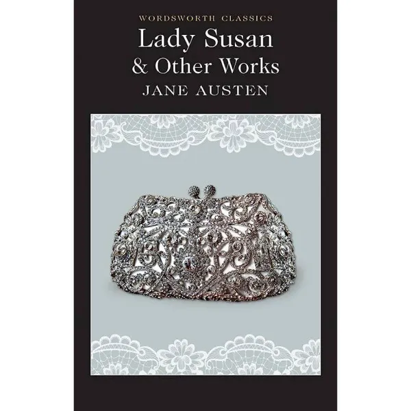 Lady Susan and Other Works 