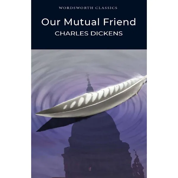 Our Mutual Friend 
