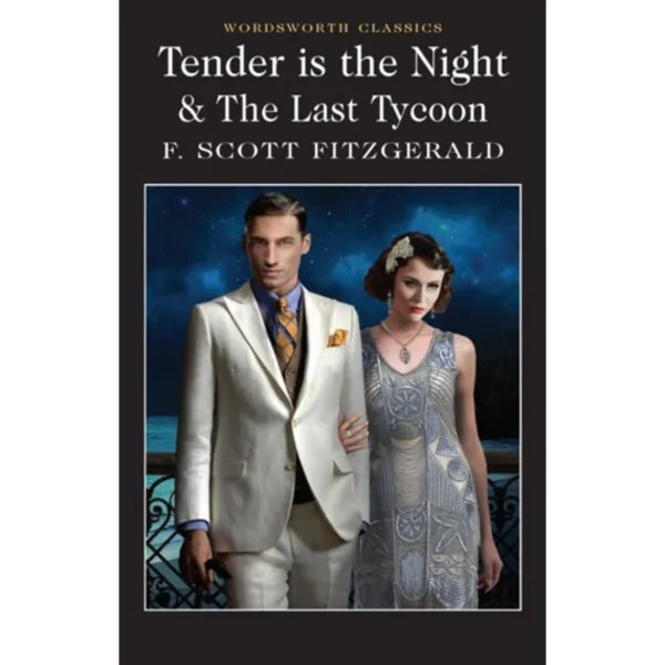 Tender is the Night / The Last Tycoon 