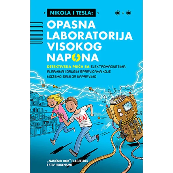 Nikola i Tesla: Opasna laboratorija visokog napona 