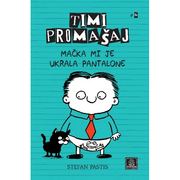 Timi Promašaj - Mačka mi je ukrala pantalone 