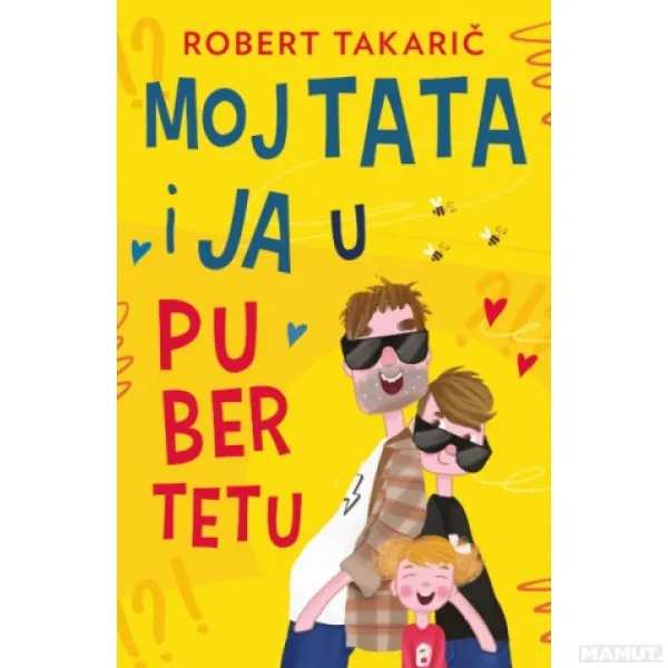 Moj tata i ja u pubertetu 