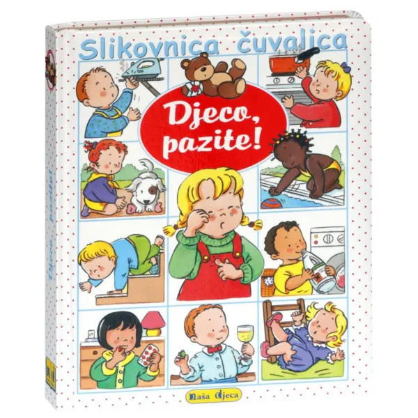 Slikovnica čuvalica - Djeco, pazite! 
